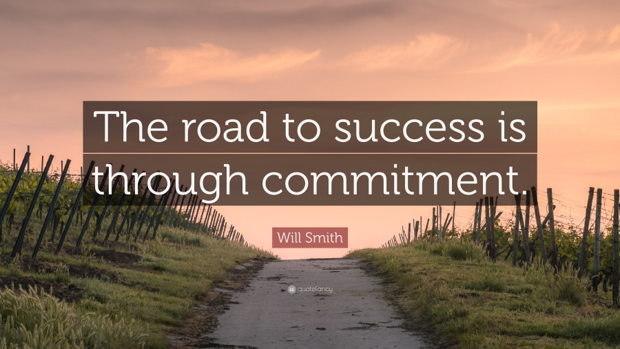 2030096-Will-Smith-Quote-The-road-to-success-is-through-commitment